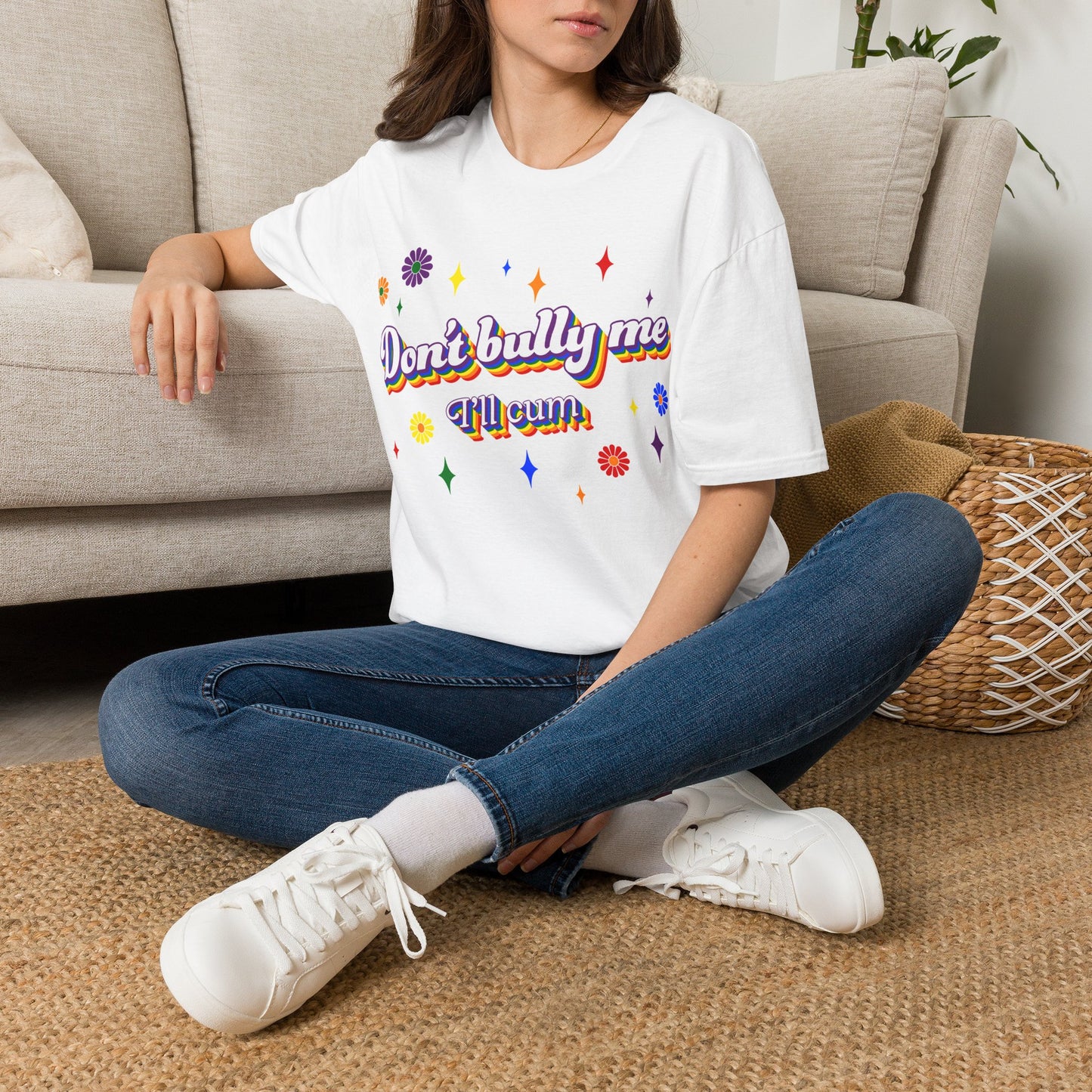 Don't Bully Me I'll Cum T-Shirt